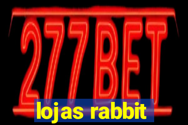 lojas rabbit